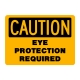 Caution Eye Protection Required